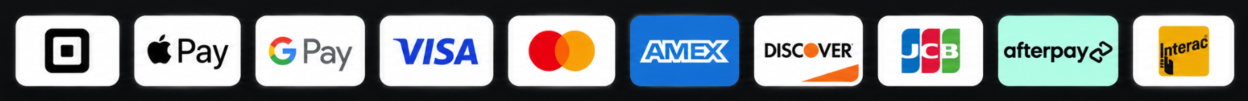 Accepted payments: Square, Apple Pay, Google Pay, Visa, Mastercard, American Express, Discover, JCB, Afterpay, Interac
